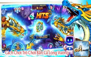 Cách Chơi Trò Chơi Bắn Cá Long Vương